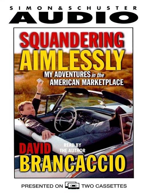 Title details for Squandering Aimlessly by David Brancaccio - Wait list